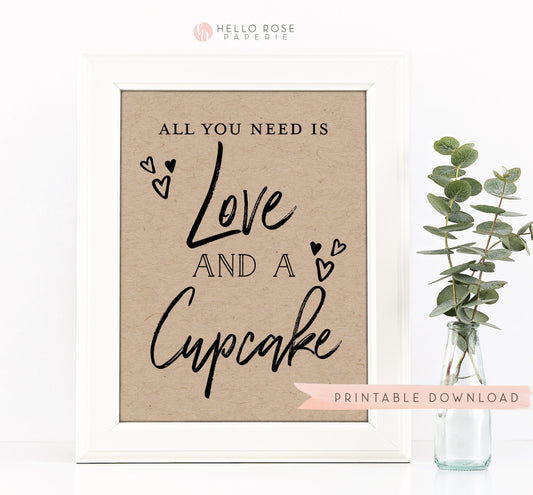 All You Need is Love and a Cupcake . Printable Download Rustic Modern Wedding Bridal Shower Bachelorette Hens Party Kraft + Black/White 8x10