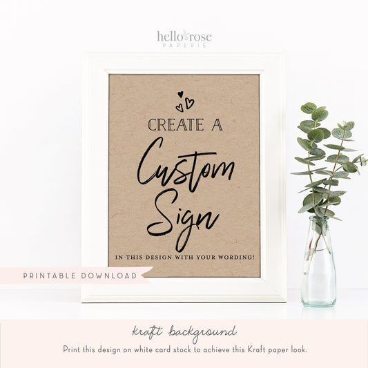 Custom Printable Sign for Home, Business, Wedding, Bridal Shower, Baby Shower, Holiday, Party, Quote . Kraft and More Colors . PDF Download