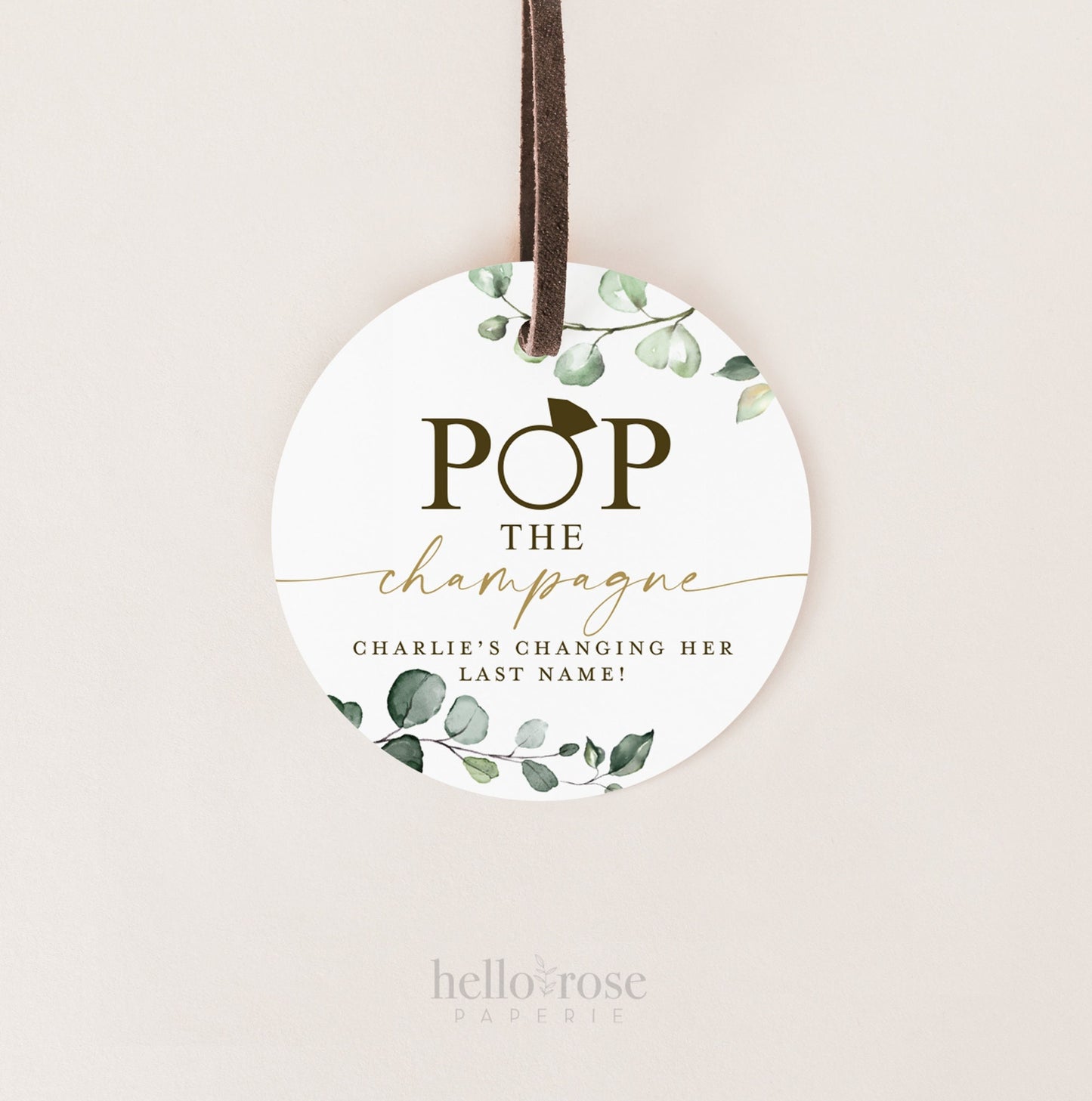PRINTABLE Pop the Champagne She's Changing Her Last Name with Ring . Personalized Bridal Shower Tag Sticker Label . 2" Digital Download PDF