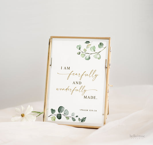 I am Fearfully and Wonderfully Made . Psalm 139:14 . Baby Shower Baptism Decor . Printable Nursery Art . Greenery Gold . Instant Download G2