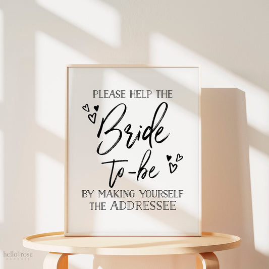 Help the Bride to be Make Yourself the Addressee . Write Your Address Table Sign . Printable Wedding Bridal Shower . Instant Download 8x10
