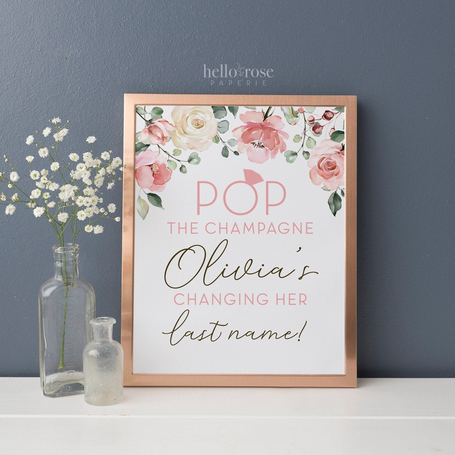 POP the Champagne She's Changing Her Last Name . Blush Pink Floral Greenery . Bridal Shower Bachelorette . Personalized Printable Download
