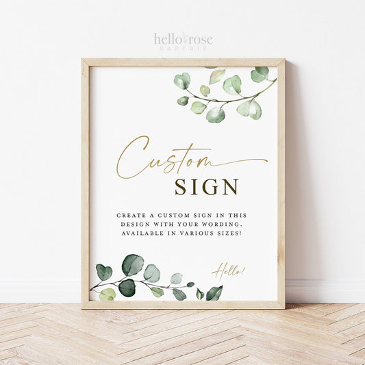 Custom Sign for Home, Business, Wedding, Bridal Shower, Baby Shower, Holiday, Party, Quote . Greenery Eucalyptus . Printable PDF Download G2