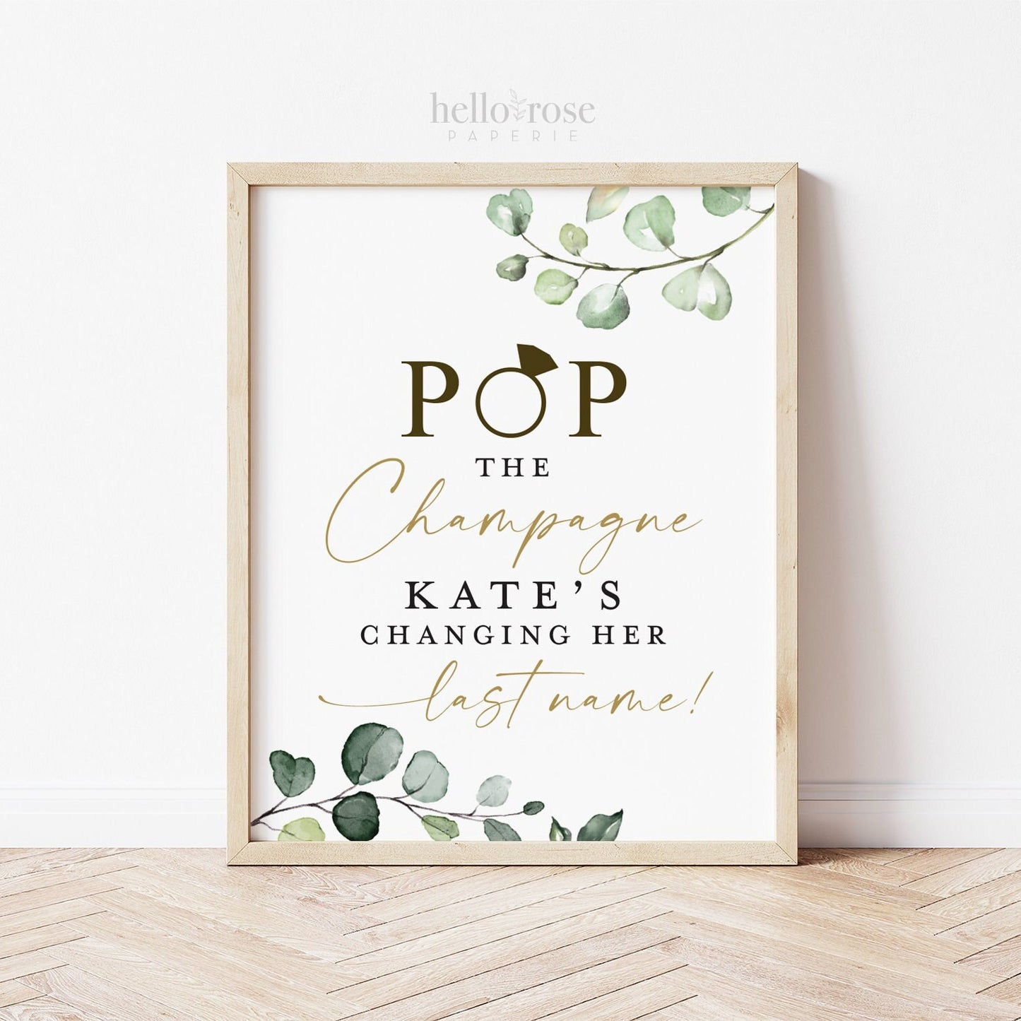 Personalized POP the Champagne She's Changing Her Last Name PRINTABLE . Greenery Gold . Engagement Bridal Shower Bachelorette Hens Party G2