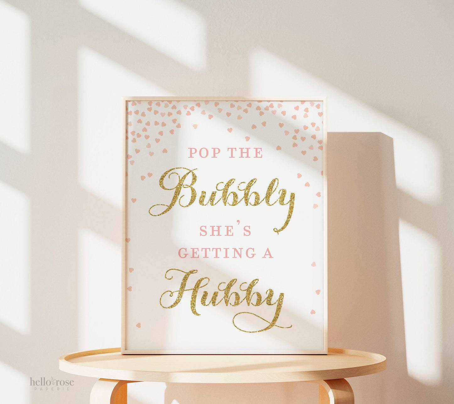 Pop the Bubbly She's Getting a Hubby Sign . Bridal Shower . Bachelorette Hens Party . Pink and Gold Printable Instant Download