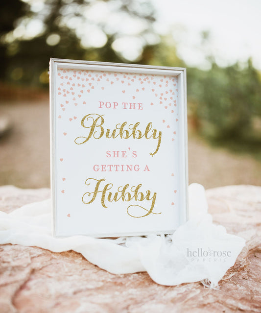 Pop the Bubbly She's Getting a Hubby Sign . Bridal Shower . Bachelorette Hens Party . Pink and Gold Printable Instant Download