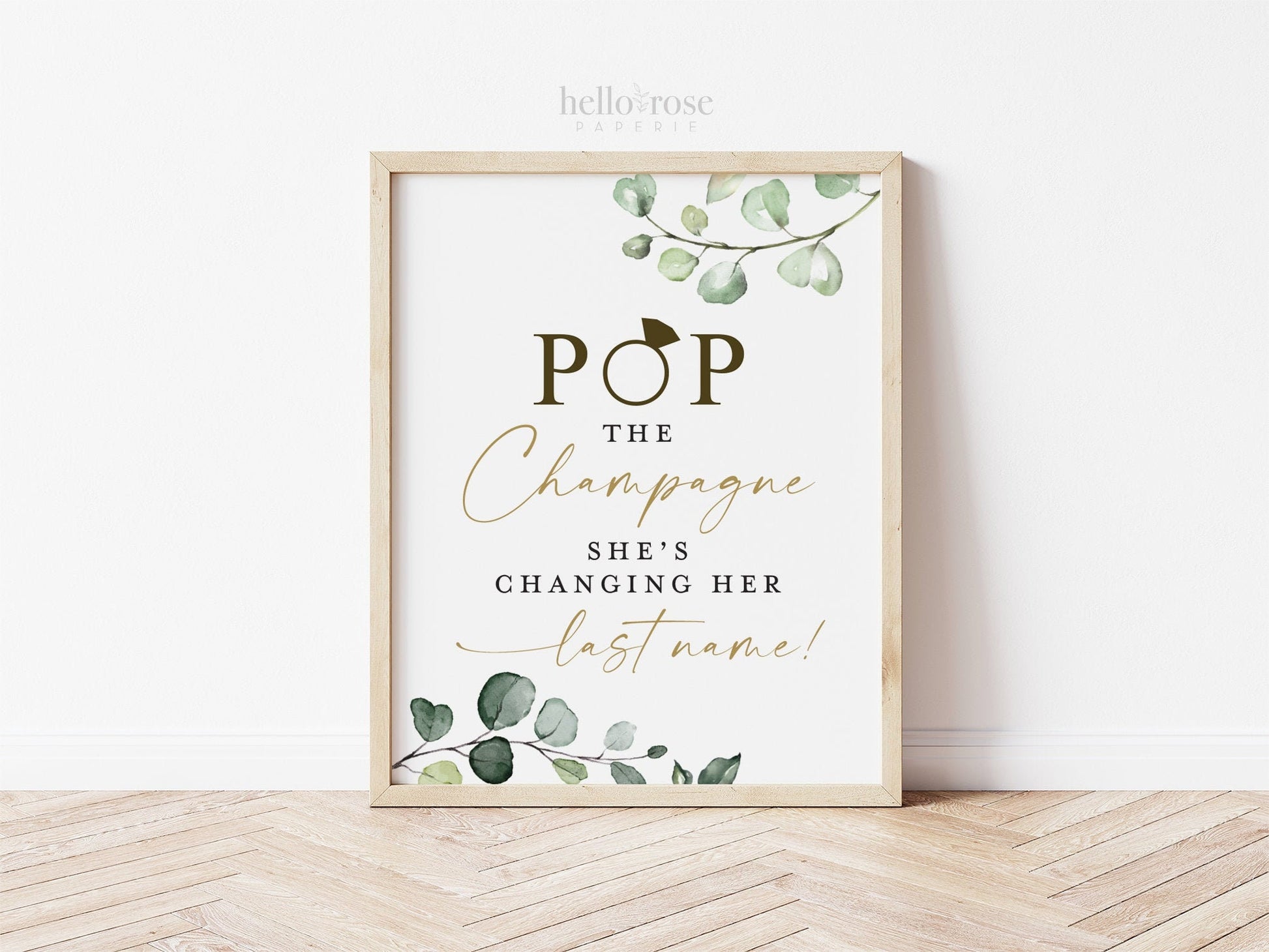 Pop the Champagne She's Changing Her Last Name Sign Printable . Greenery and Gold . Engagement Bridal Shower Bachelorette Hens Party . G2