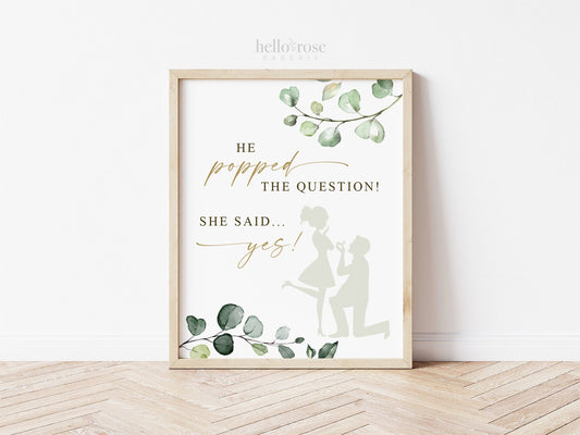He Popped the Question She Said Yes Printable . Greenery + Gold . Engagement Bridal Shower Bachelorette Hens Party . Instant Download G2