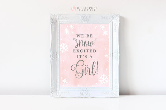 We're Snow Excited It's a Girl Sign . Baby its Cold Outside Winter Baby Shower . Birth announcement . Pink and Silver Glitter Printable 8x10