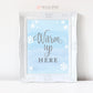 Warm Up Here Printable Table Sign . Baby its Cold Outside Winter Snowflakes Baby Shower Birthday Boy . Blue and Silver . Instant Download