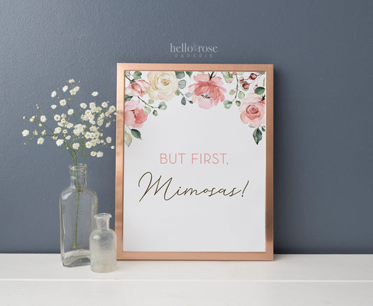 But First Mimosas Printable Table Sign 8x10 . Floral Watercolor . Baby Shower Bridal Shower Wedding Bachelorette Hens . Instant Download