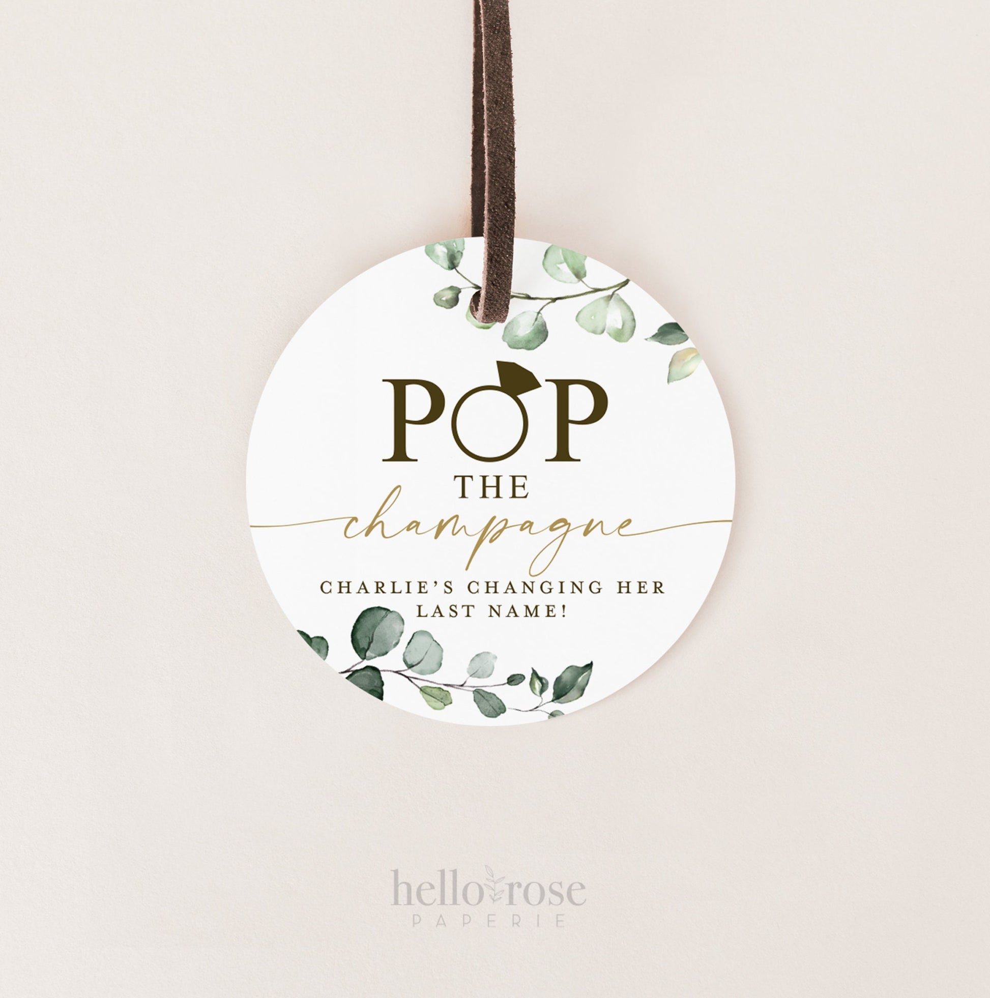 PRINTABLE Pop the Champagne She's Changing Her Last Name with Ring . Personalized Bridal Shower Tag Sticker Label . 2" Digital Download PDF
