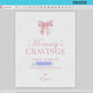 Mommy's Cravings Sign, Pink Bow Girl Baby Shower, Pregnancy Cravings Station, Editable Template Digital Download TEMPLETT